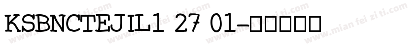 KSBNCTEJIL1 27 01字体转换